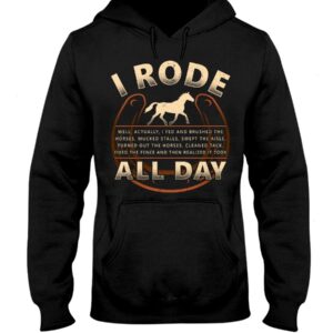 Horses Shirt - I Rode All Day