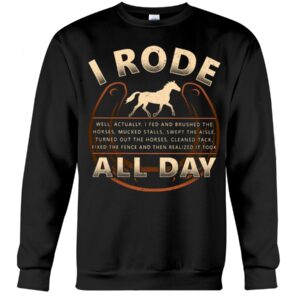 Horses Shirt - I Rode All Day