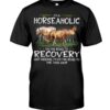 Horses Shirt - I'm Horseaholic On The Road To Recovery Just Kidding, I'm On The Road To The Tack Shop