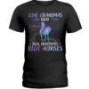 Horses Shirt - Some Grandmas Knit Real Grandmas Ride Horses