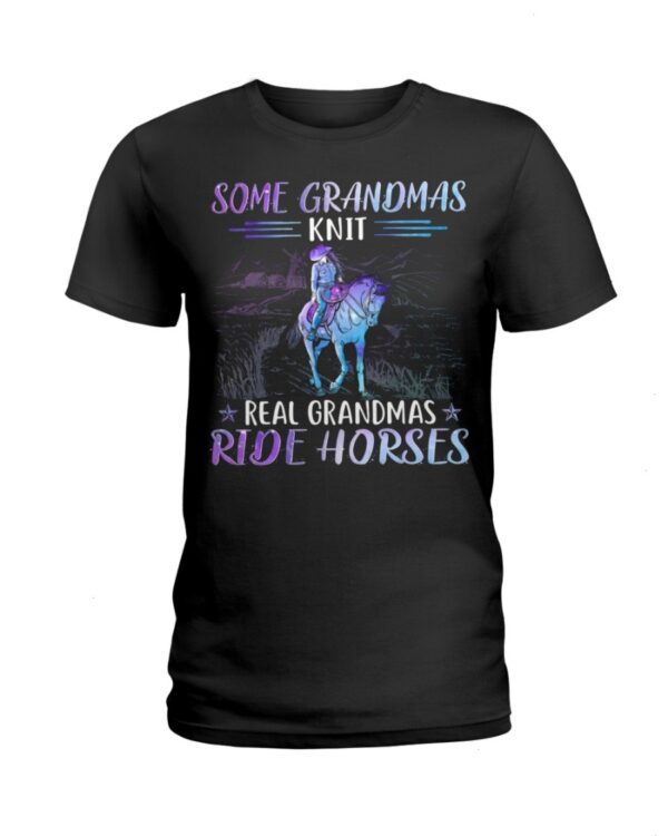 Horses Shirt - Some Grandmas Knit Real Grandmas Ride Horses