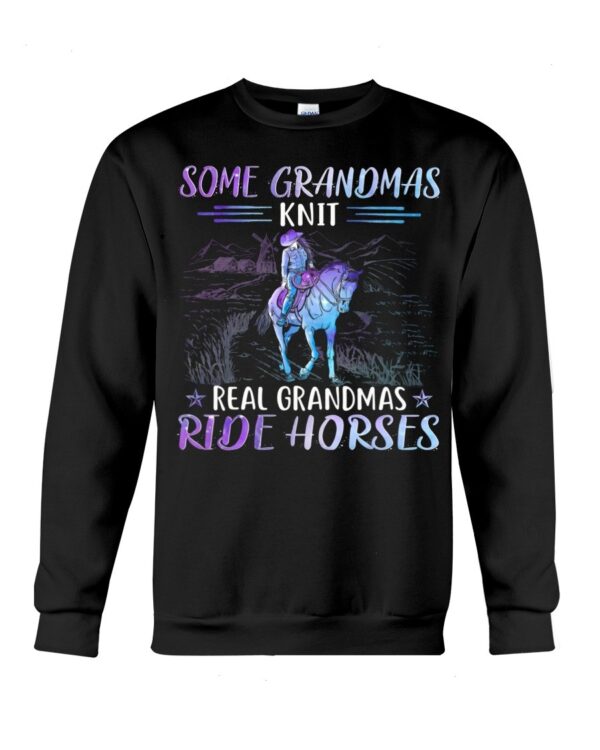 Horses Shirt - Some Grandmas Knit Real Grandmas Ride Horses
