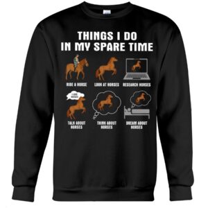 Horses Shirt - Things I Do In My Spare Time Brown Horses