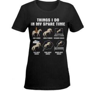 Horses Shirt - Things I Do In My Spare Time White Horses