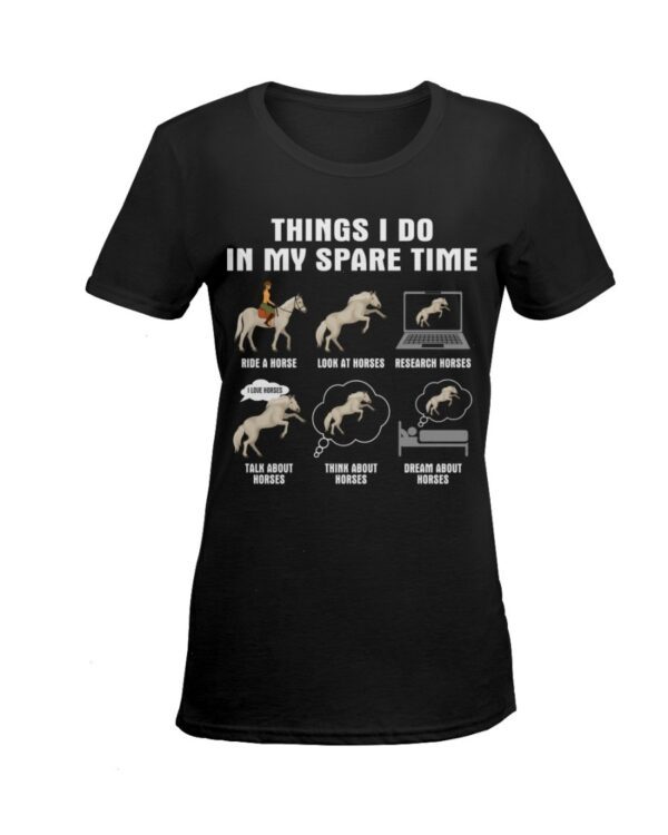 Horses Shirt - Things I Do In My Spare Time White Horses