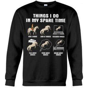 Horses Shirt - Things I Do In My Spare Time White Horses