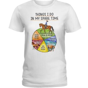 Horses Shirt - Things I Do In Spare Time