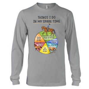 Horses Shirt - Things I Do In Spare Time