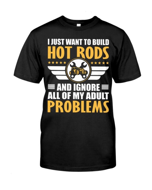 Hot Rod T Shirts Hoodie Sweatshirt with Quote Adult Problems for Hot Rod Lovers