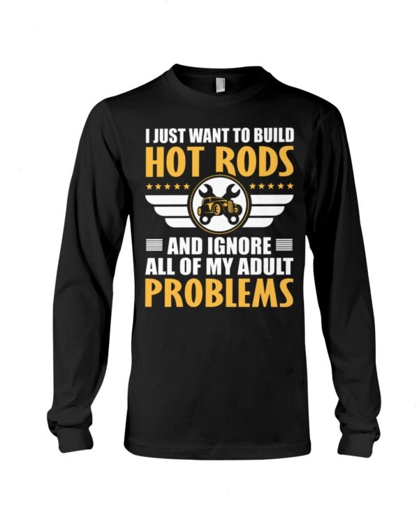 Hot Rod T Shirts Hoodie Sweatshirt with Quote Adult Problems for Hot Rod Lovers