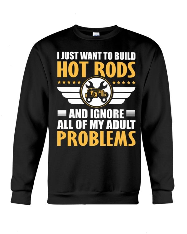 Hot Rod T Shirts Hoodie Sweatshirt with Quote Adult Problems for Hot Rod Lovers