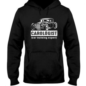 Hot Rod T Shirts Hoodie Sweatshirt with Quote Car with Quote Ologist for Hot Rod Lovers