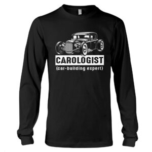 Hot Rod T Shirts Hoodie Sweatshirt with Quote Car with Quote Ologist for Hot Rod Lovers