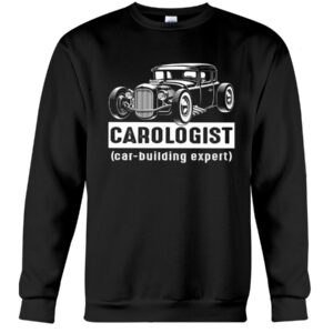 Hot Rod T Shirts Hoodie Sweatshirt with Quote Car with Quote Ologist for Hot Rod Lovers