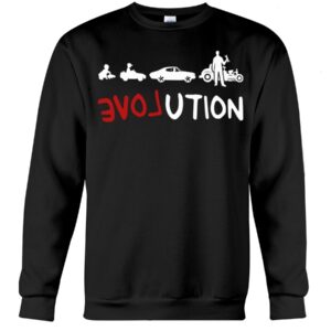Hot Rod T Shirts Hoodie Sweatshirt with Quote Evolution for Hot Rod Lovers