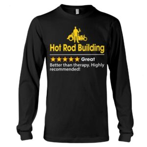 Hot Rod T Shirts Hoodie Sweatshirt with Quote Highly Recommended for Hot Rod Lovers