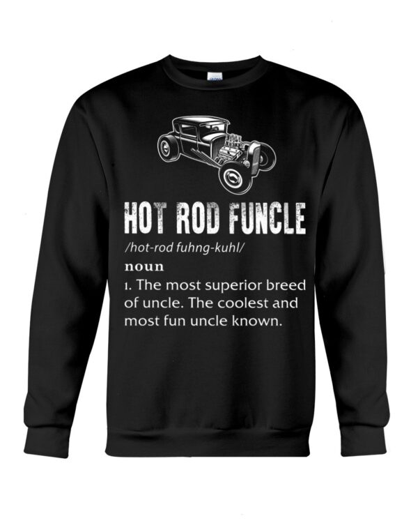 Hot Rod T Shirts Hoodie Sweatshirt with Quote Hot Rod Funcle for Hot Rod Lovers