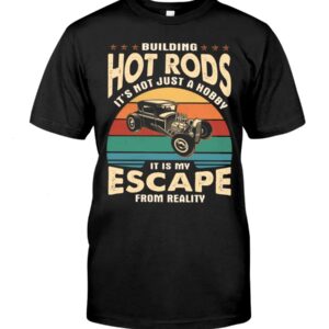 Hot Rod T Shirts Hoodie Sweatshirt with Quote Not Just A Hobby for Hot Rod Lovers