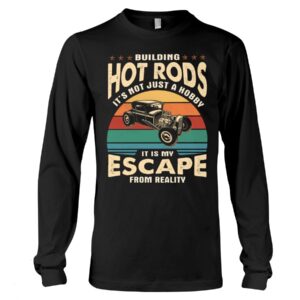 Hot Rod T Shirts Hoodie Sweatshirt with Quote Not Just A Hobby for Hot Rod Lovers