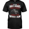 Hot Rod T Shirts Hoodie Sweatshirt with Quote Part of Who I Am for Hot Rod Lovers