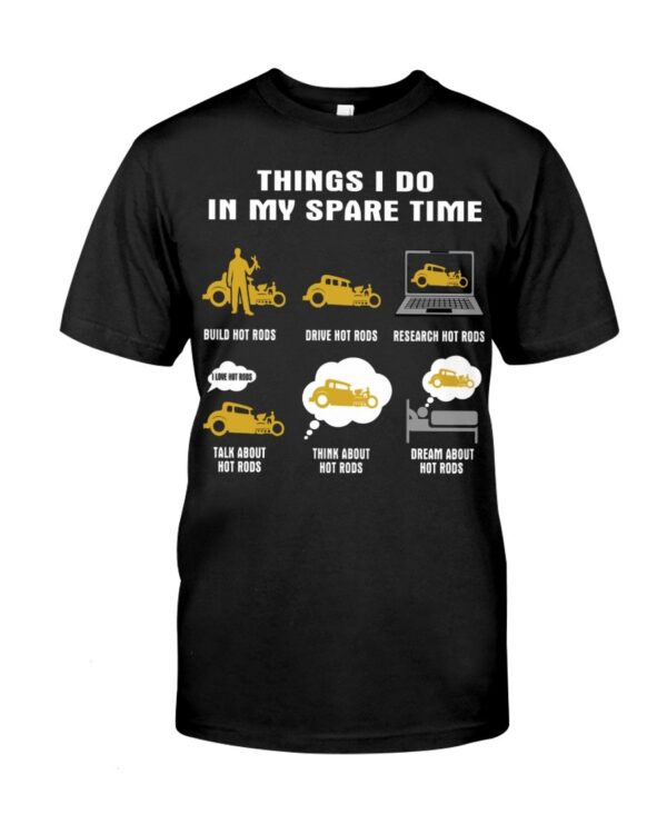 Hot Rod T Shirts Hoodie Sweatshirt with Quote Spare Time for Hot Rod Lovers
