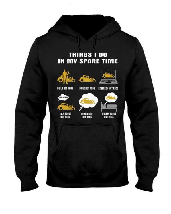Hot Rod T Shirts Hoodie Sweatshirt with Quote Spare Time for Hot Rod Lovers