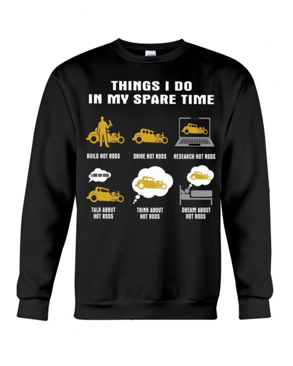 Hot Rod T Shirts Hoodie Sweatshirt with Quote Spare Time for Hot Rod Lovers