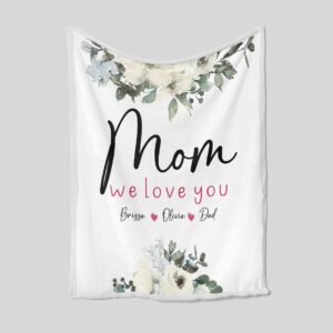 Mom We Love You Blanket - Personalized Name Quilt Blanket Bedding Set - Great Gifts for Family and Home Decoration
